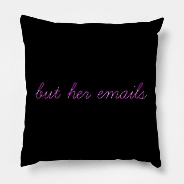 Hillary But Her Emails stickers | But Her Emails Shirt Pillow by cap2belo