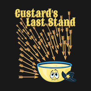 Custard's Last Stand T-Shirt