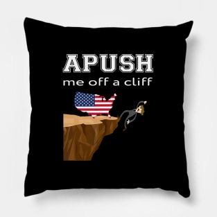 APUSH-Me-Off-a-Cliff Pillow