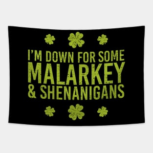 I’m Down for Some Malarkey & Shenanigans Tapestry