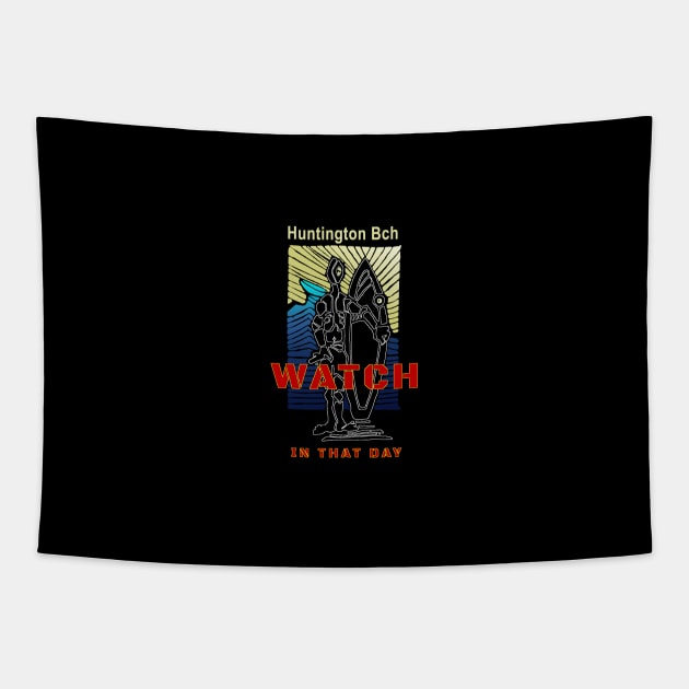 Huntington Beach Surf Watch California Tapestry by The Witness