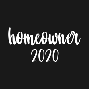 Homeowner 2020 T-Shirt