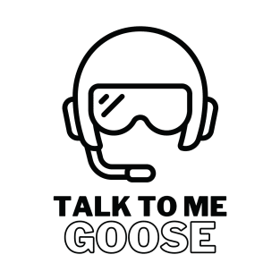 Talk To Me Goose - Special Army 2 T-Shirt