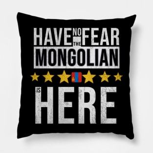 Have No Fear The Mongolian Is Here - Gift for Mongolian From Mongolia Pillow