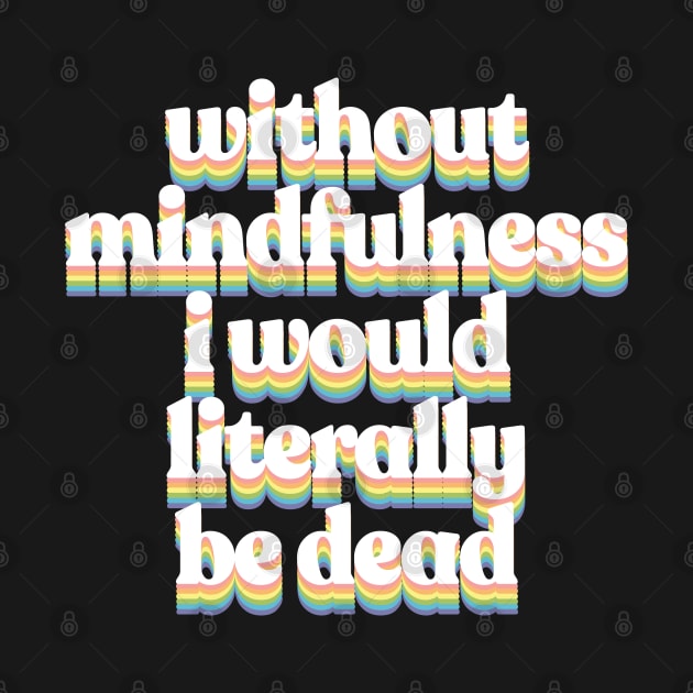 Mindfulness Design by DankFutura