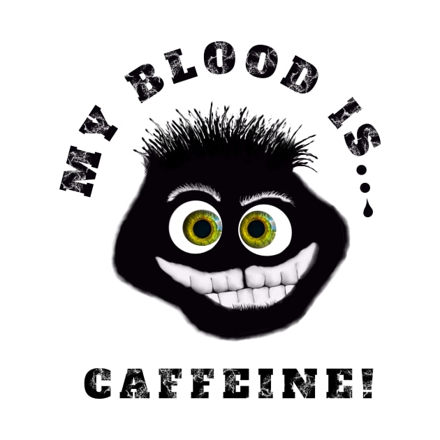 My blood is caffeine by Wirrr4U