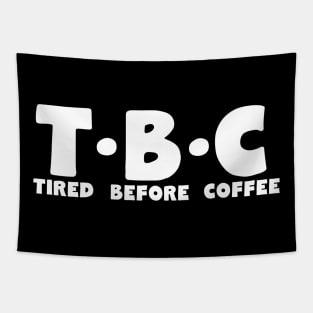 Tired Before Coffee Tapestry