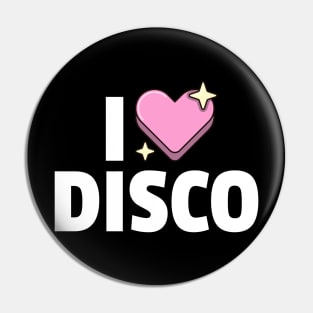 I LOVE DISCO Pin