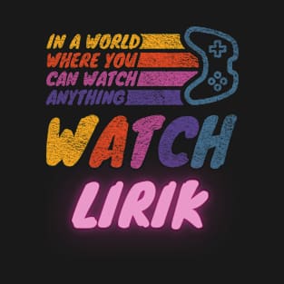 Watch Lirik twitch streamer youtuber T-Shirt