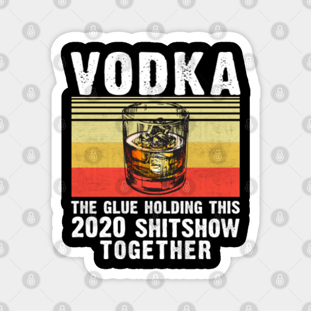 vodka the glue holding 2020 together