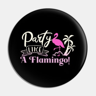 Flamingo Party Saying Women Gift Pin