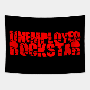 Unemployed Rockstar Tapestry