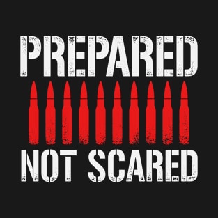 Prepared Not Scared T-Shirt