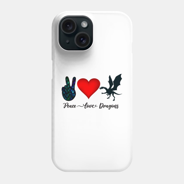 Peace, Love, Dragons Phone Case by BlackCatArtBB