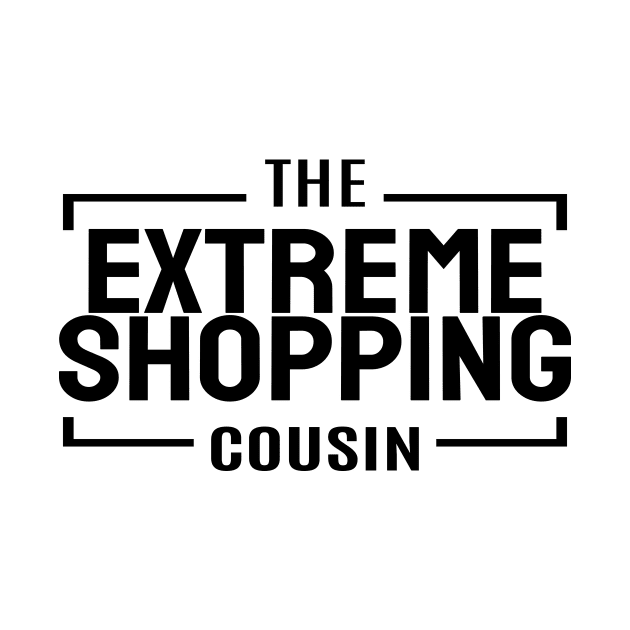 Cousin Crew- Extreme Shopping by VenusDanielle Designs