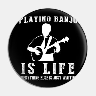 Banjo is Life: Where Waiting Strikes a Chord! Pin