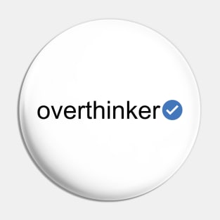 Verified Overthinker (Black Text) Pin