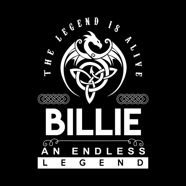 Billie Name T Shirt - The Legend Is Alive - Billie An Endless Legend Dragon Gift Item - Billie - Phone Case