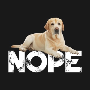 Nope Lazy Labrador Dog Lover T-Shirt