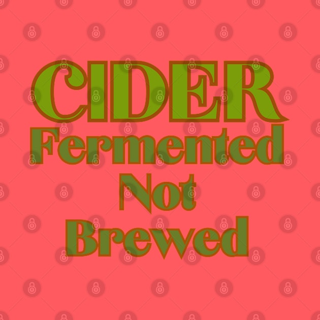 Cider Fun Facts! Cider, Fermented, Not Brewed. by SwagOMart