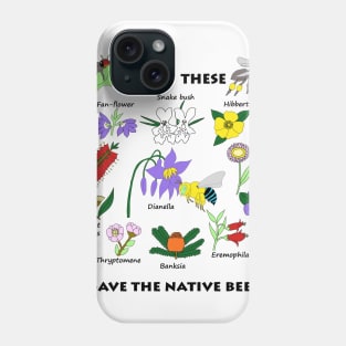 Plant these, save the native bees Phone Case