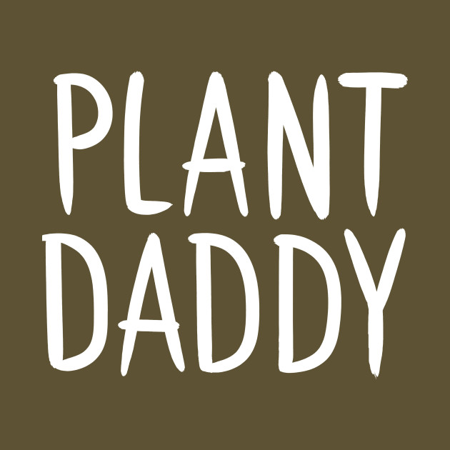 Plant Daddy