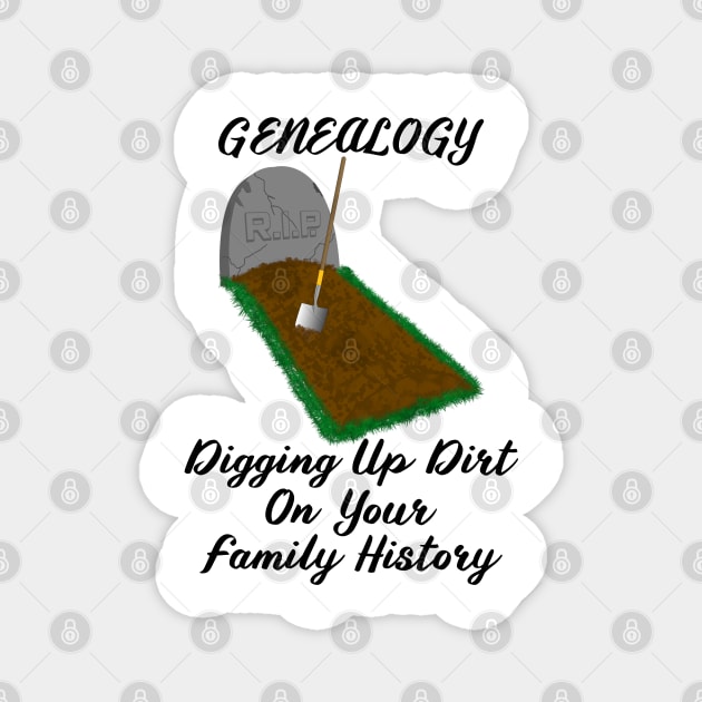 Genealogy Digging up Dirt Magnet by CharJens