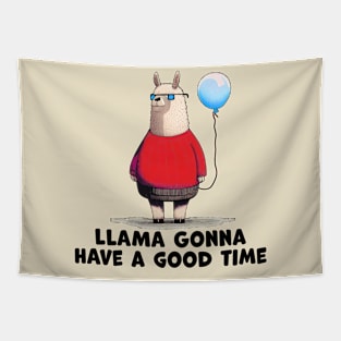 Llama Gonnna Have a Good Time Tapestry