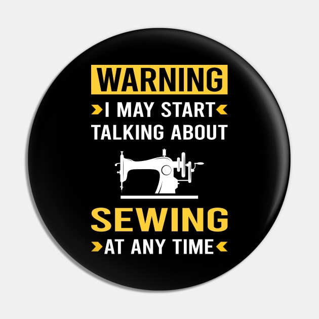 Warning Sewing Pin by Good Day