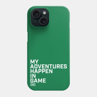 My Adventures Happen In Game Phone Case