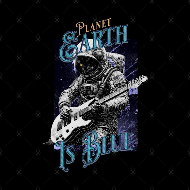 Planet Earth Is Blue by RockReflections