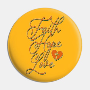 Faith Hope Love Pin