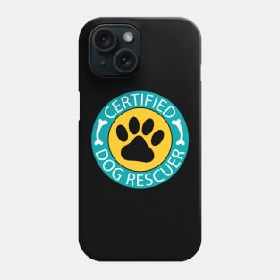 certified dog rescuer badge paw print dog lover gift Phone Case