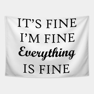 It's Fine I'm Fine Everything Is Fine Tapestry