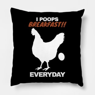 I Poops Breakfast!! Everyday Pillow