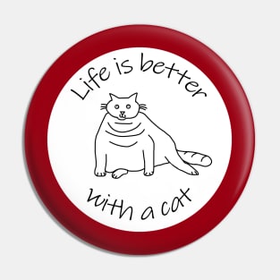 Animals Quote Disc Life is Better with a Chonk Cat Pin