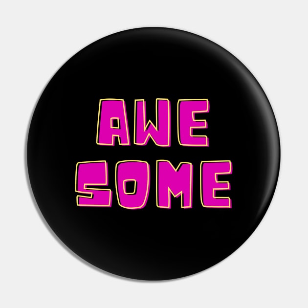 I'm awesome Pin by Random Prints