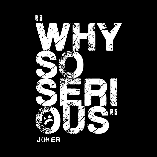 T shirt Why so serious, Joker by Abstraction Store