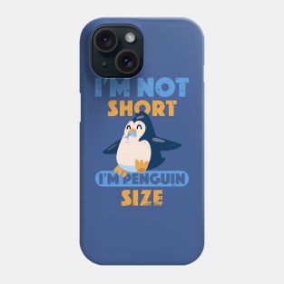 Penguin eating fish I'm Not Short I'm Penguin Size Short Phone Case