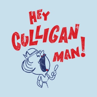 Hey culligan man T-Shirt