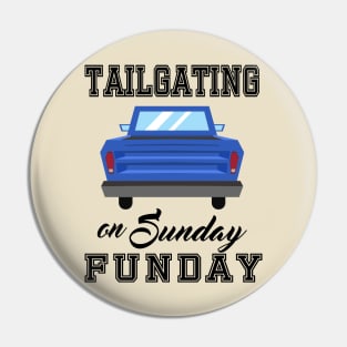 Tailgating on Sunday Funday Pin