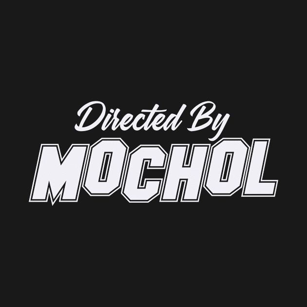 Directed By MOCHOL, MOCHOL NAME by Judyznkp Creative