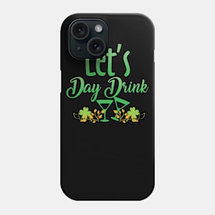 Let's Day Drink Phone Case