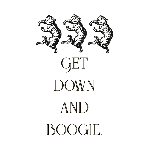 Get down and boogie cats by Digital GraphX