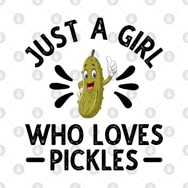 Just A Girl Who Loves Pickles by DragonTees