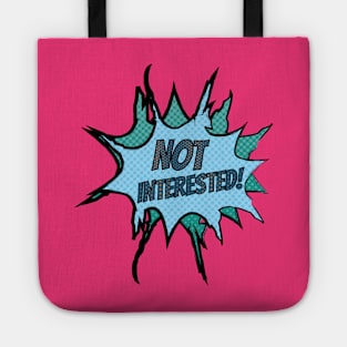 Not Interested *Clear BG* Tote