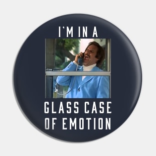 I'm in a glass case of emotion Pin