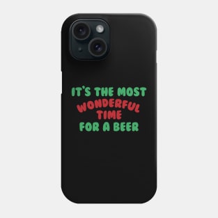 It's The Most Wonderful Time for A Beer Funny Christmas Drinking Parody Phone Case