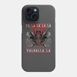 FA LA LA LA VALHALLA LA ! Valknut Vegvisir Fenris Odin Thor Viking Runes Raven Ugly Christmas Sweater for bearded Vikings - Ugly Xmas Sweatshirt Phone Case