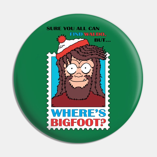 Where's Bigfoot? Pin by buddysbane